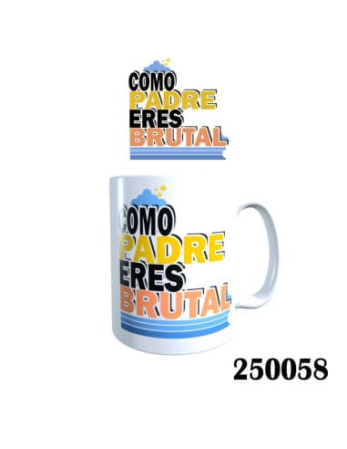 Taza frase como padres eres brutal