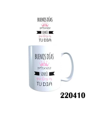 Taza frase buenos dias princesa sonrie