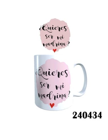 Taza frase quieres SER MI madrina