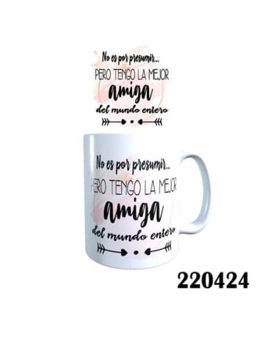 Taza frase NO ES POR presumir pero tengo LA mejor