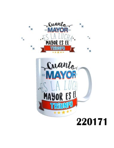 Taza frase cuanto mayor ES LA lucha mayor ES EL TR