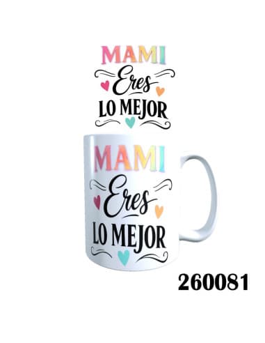 Taza frase mami eres LO mejor QUE tengo