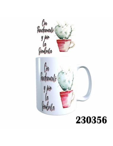 Taza frase CON fundamento Y POR LA sombrita