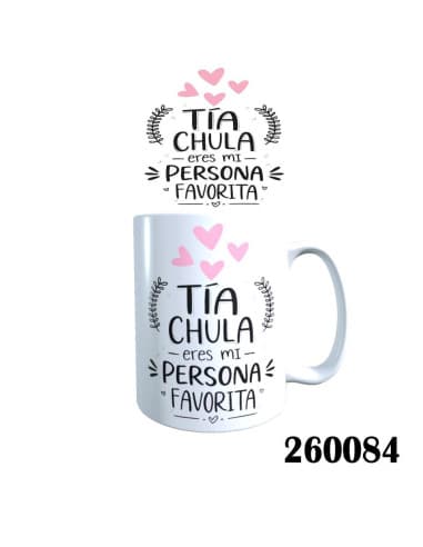 Taza frase TIA chula eres MI persona favorita
