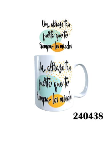 Taza frase UN abrazo TAN fuerte QUE TE rompa LOS M