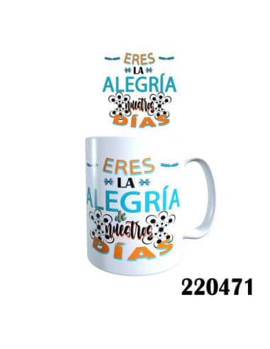 Taza frase eres LA alegria DE nuestros dias