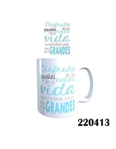 Taza frase disfruta DE LAS pequeñas cosas DE LA VI