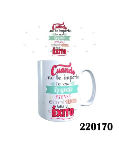 Taza frase cuando NO TE importe LO QUE LA gente PI