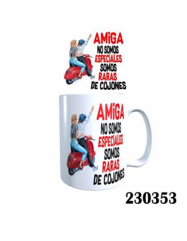 Taza frase amiga NO somos especiales somos raras D
