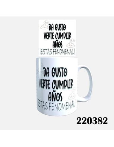 Taza frase DA gusto verte cumplir años