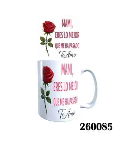 Taza frase mami eres LO mejor QUE ME HA pasado
