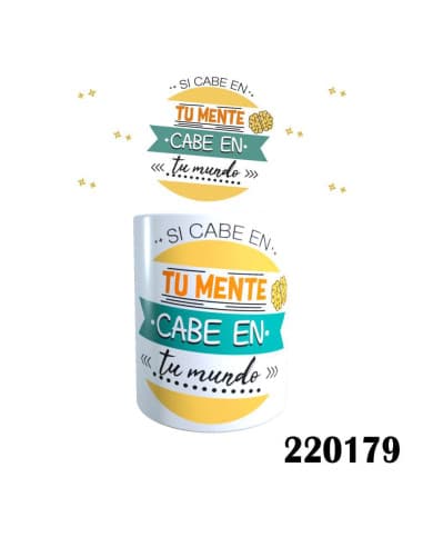 Taza frase SI cabe EN TU mente