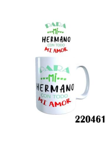 Taza frase para MI hermano CON todo MI amor